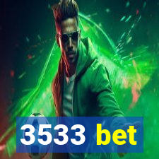 3533 bet